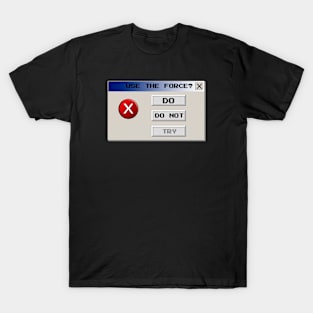 Do Or Do Not T-Shirt